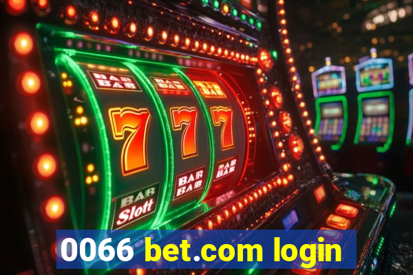 0066 bet.com login